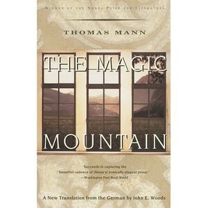 The Magic Mountain -- Thomas Mann